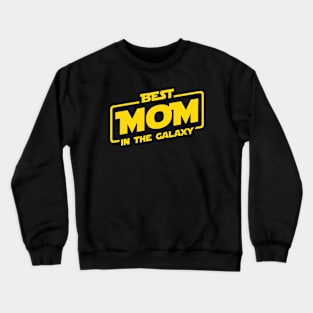 Best Mom In The Galaxy Crewneck Sweatshirt